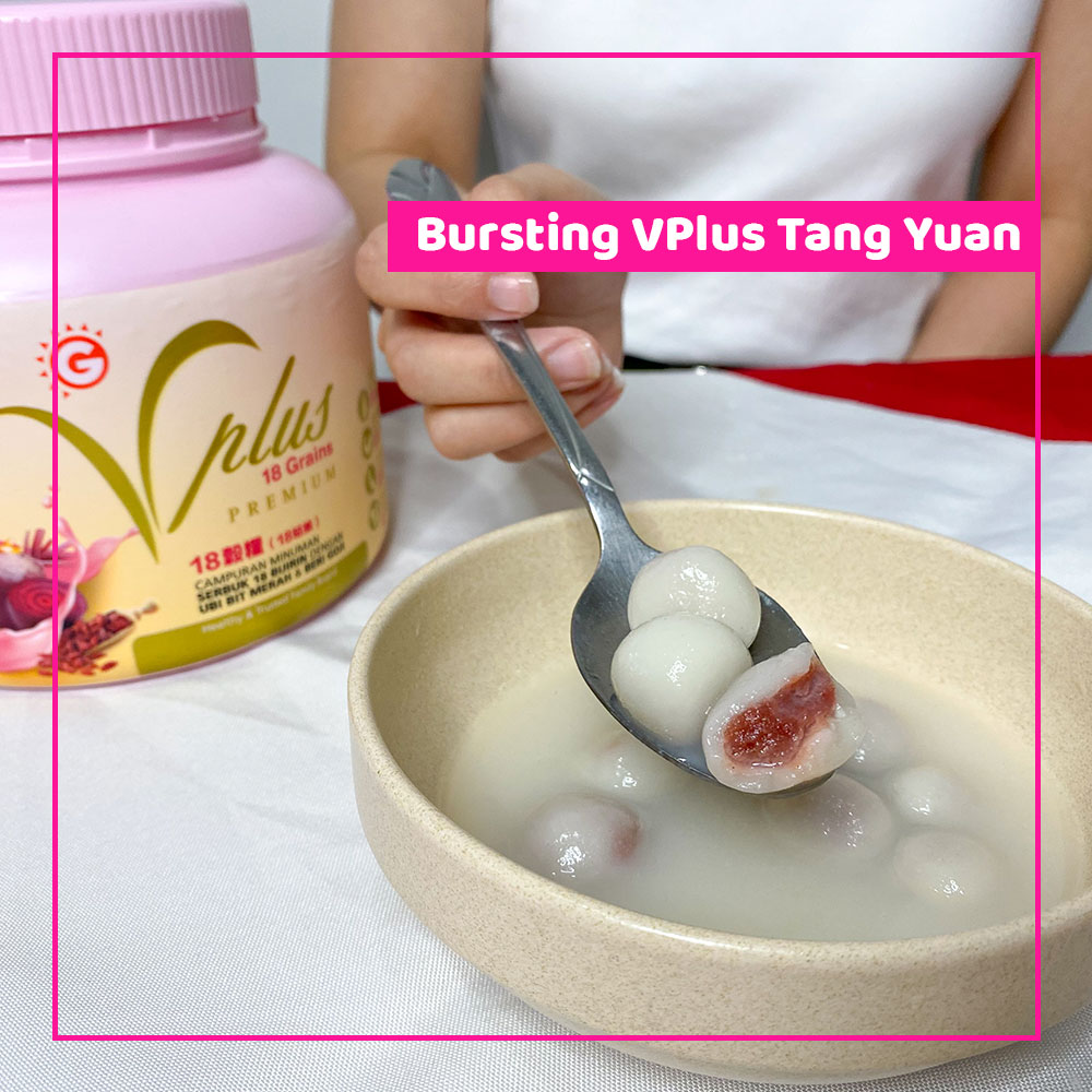 Bursting Vplus Tangyuan (From Aunty MeMe).