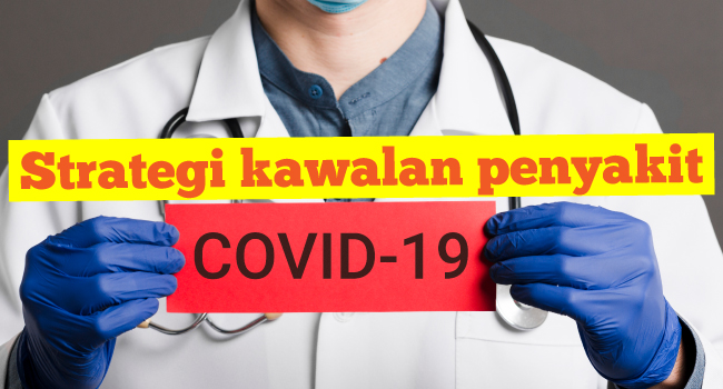Strategi kawalan penyakit Coronavirus Disease 2019 (COVID-19)